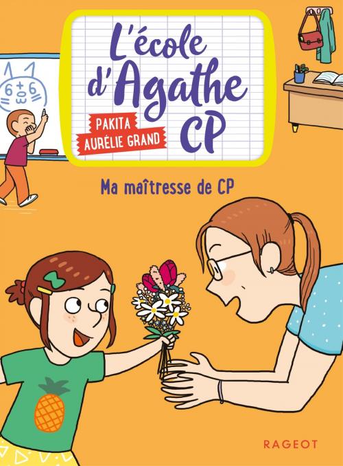 Cover of the book Ma maîtresse de CP by Pakita, Rageot Editeur