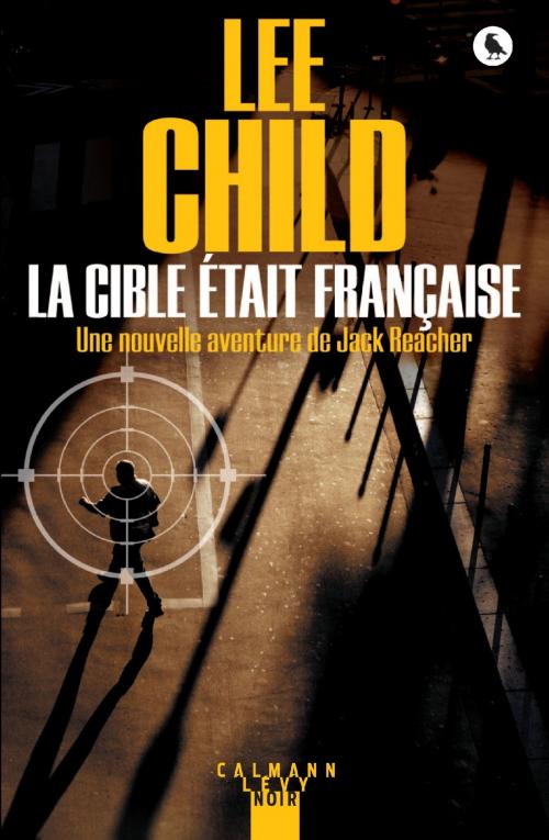 Cover of the book La Cible était française by Lee Child, Calmann-Lévy