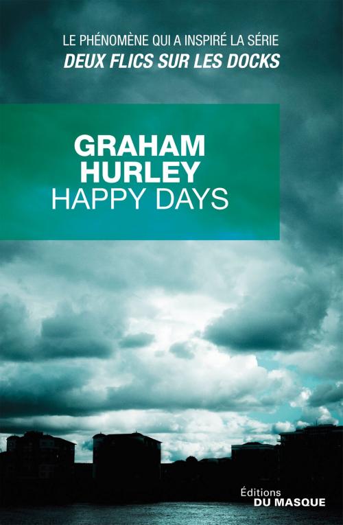 Cover of the book Happy Days by Graham Hurley, Le Masque