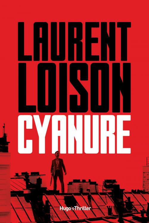 Cover of the book Cyanure by Laurent Loison, Hugo Publishing