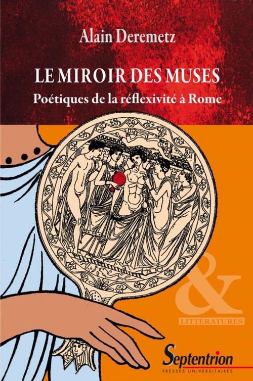 Cover of the book Le miroir des Muses by Alain Deremetz, Presses Universitaires du Septentrion