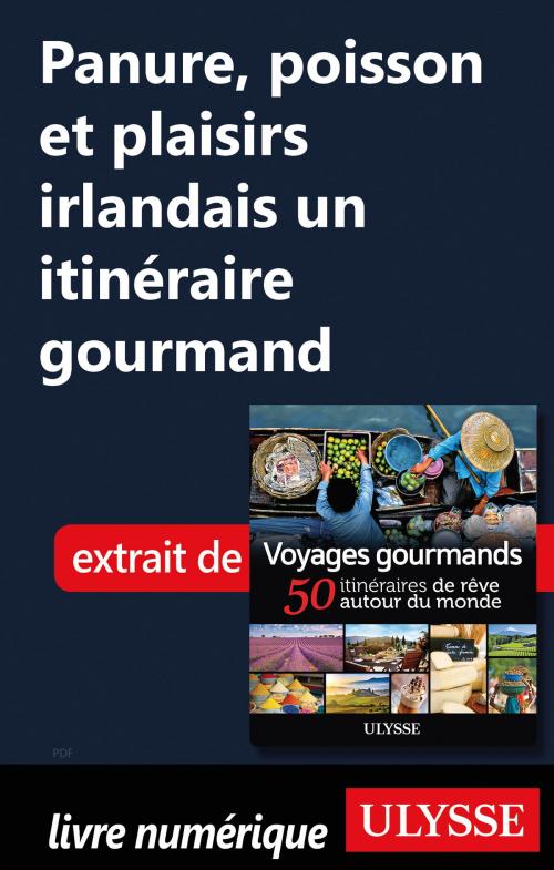 Cover of the book Panure, poisson et plaisirs irlandais un itinéraire gourmand by Collectif Ulysse, Guides de voyage Ulysse