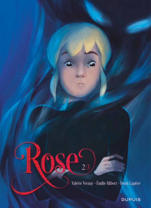 Cover of the book Rose - Tome 2 - Rose 2/3 by Émilie Alibert, Lapière, Vernay, Dupuis