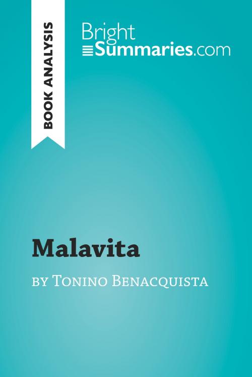 Cover of the book Malavita by Tonino Benacquista (Book Analysis) by Bright Summaries, BrightSummaries.com