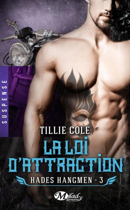 Cover of the book La Loi d'attraction by Tillie Cole, Milady