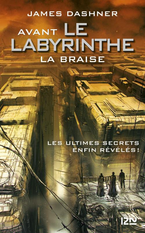 Cover of the book Avant Le labyrinthe - tome 5 : La Braise by James DASHNER, Univers Poche