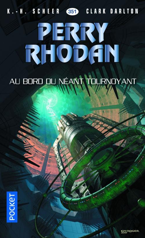 Cover of the book Perry Rhodan n°351 - Au bord du néant tournoyant by Clark DARLTON, K. H. SCHEER, Univers Poche