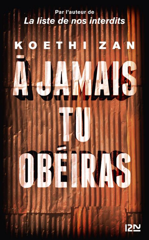 Cover of the book À jamais tu obéiras by Koethi ZAN, Univers Poche