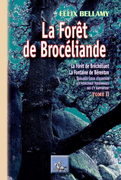 Cover of the book La Forêt de Brocéliande (Tome 2) by Félix Bellamy, Editions des Régionalismes