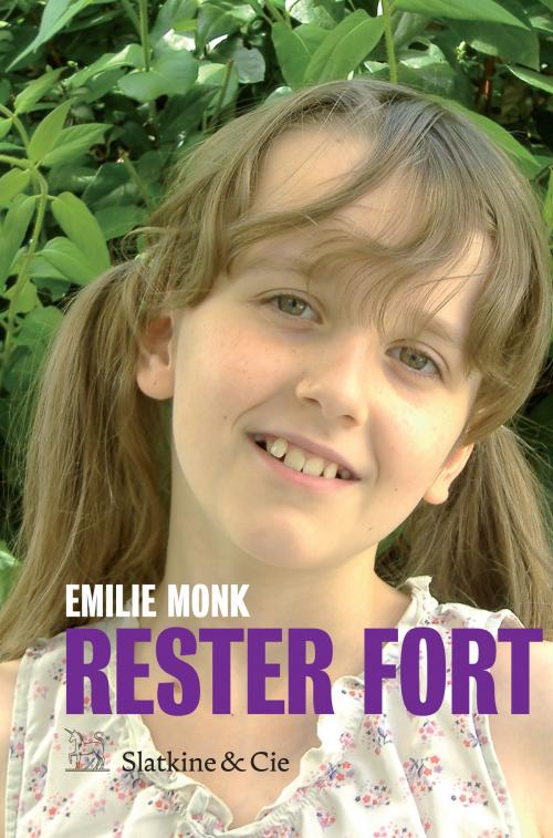 Cover of the book Rester fort by Emilie Monk, Slatkine & Cie
