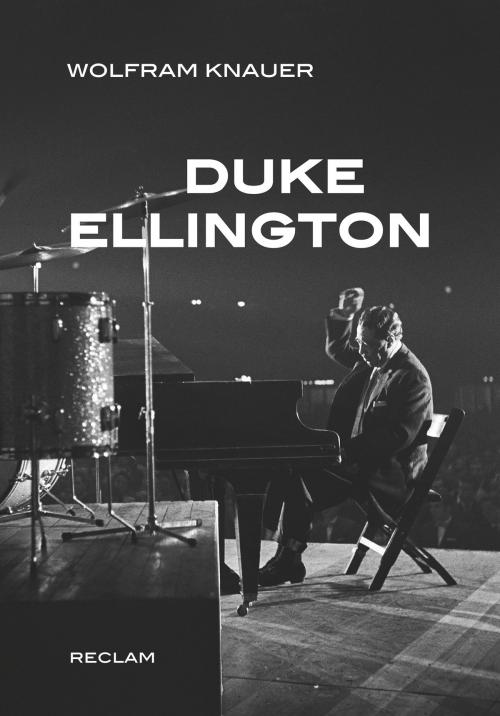 Cover of the book Duke Ellington by Wolfram Knauer, Reclam Verlag