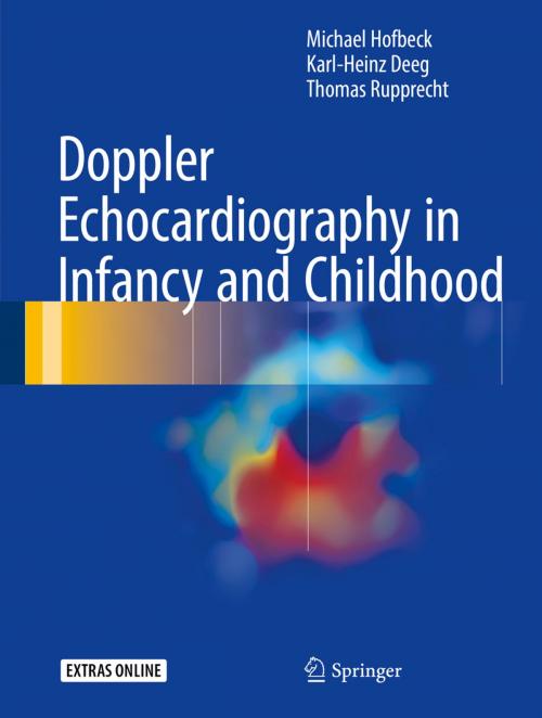 Cover of the book Doppler Echocardiography in Infancy and Childhood by Karl-Heinz Deeg, Michael Hofbeck, Thomas Rupprecht, Springer International Publishing