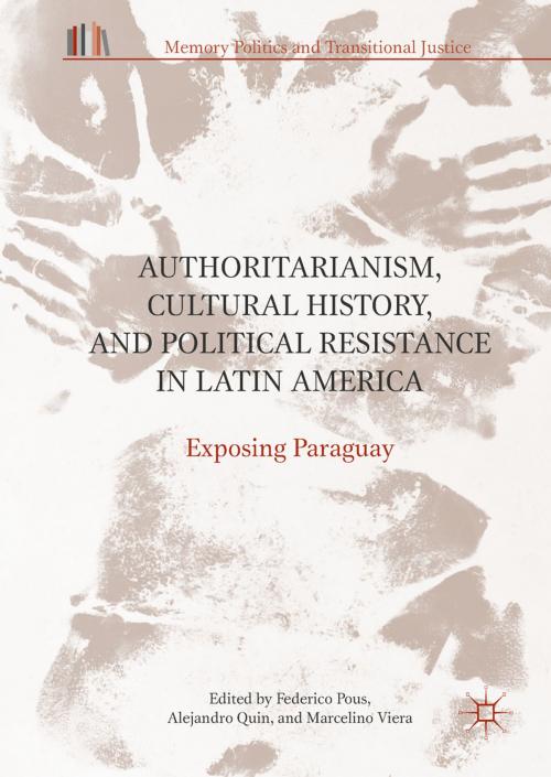 Cover of the book Authoritarianism, Cultural History, and Political Resistance in Latin America by , Springer International Publishing