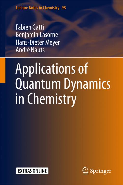 Cover of the book Applications of Quantum Dynamics in Chemistry by André Nauts, Hans-Dieter Meyer, Benjamin Lasorne, Fabien Gatti, Springer International Publishing