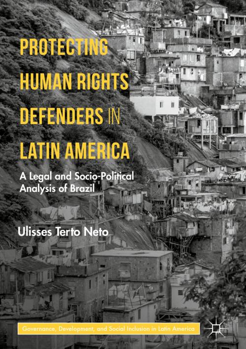 Cover of the book Protecting Human Rights Defenders in Latin America by Ulisses  Terto Neto, Springer International Publishing