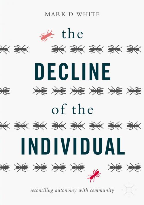 Cover of the book The Decline of the Individual by Mark D. White, Springer International Publishing