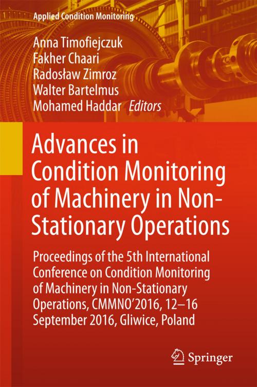 Cover of the book Advances in Condition Monitoring of Machinery in Non-Stationary Operations by , Springer International Publishing