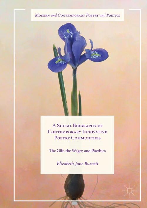 Cover of the book A Social Biography of Contemporary Innovative Poetry Communities by Elizabeth-Jane Burnett, Springer International Publishing