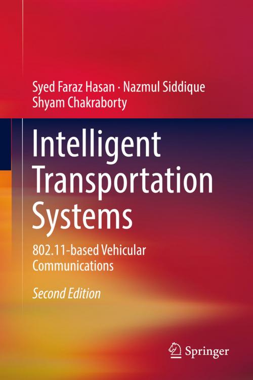 Cover of the book Intelligent Transportation Systems by Syed Faraz Hasan, Nazmul Siddique, Shyam Chakraborty, Springer International Publishing