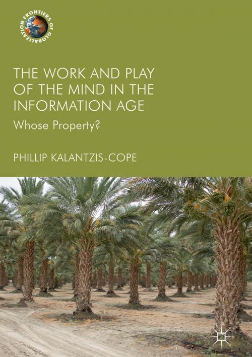 Cover of the book The Work and Play of the Mind in the Information Age by Phillip Kalantzis-Cope, Springer International Publishing