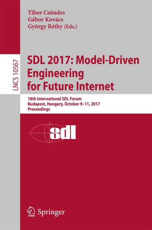 Cover of the book SDL 2017: Model-Driven Engineering for Future Internet by , Springer International Publishing