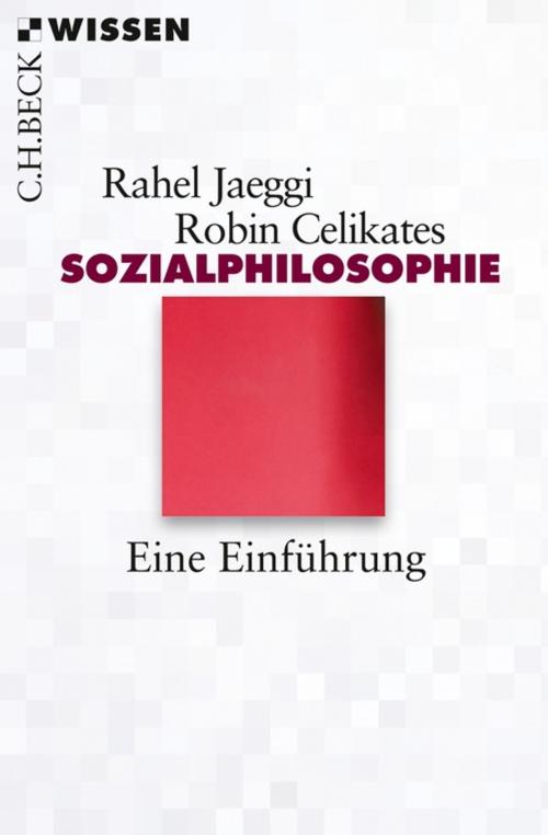 Cover of the book Sozialphilosophie by Rahel Jaeggi, Robin Celikates, C.H.Beck