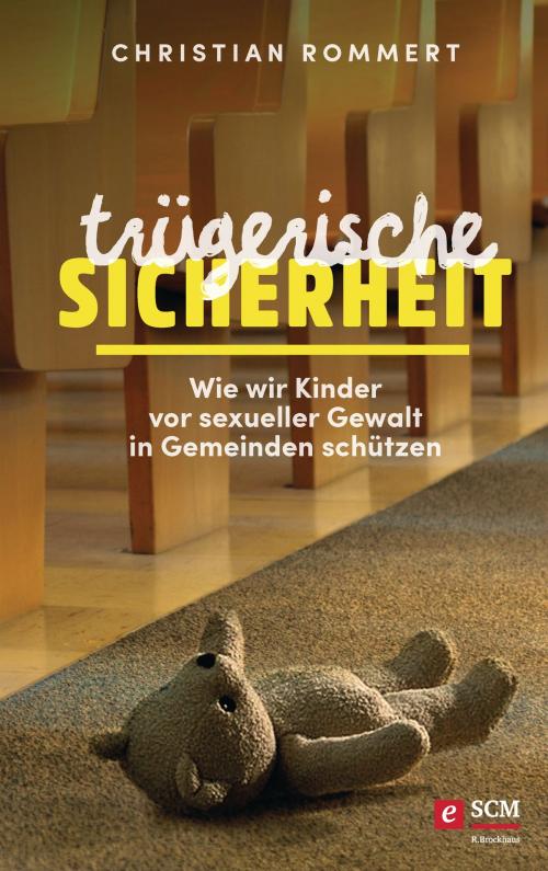 Cover of the book Trügerische Sicherheit by Christian Rommert, SCM R.Brockhaus