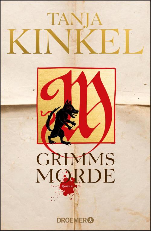 Cover of the book Grimms Morde by Tanja Kinkel, Droemer eBook