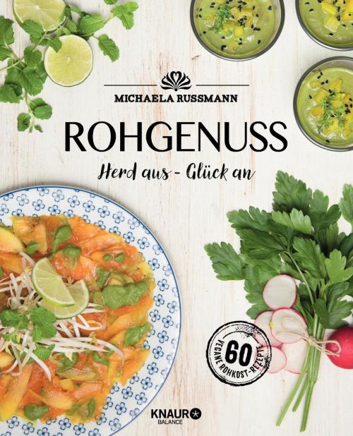 Cover of the book Rohgenuss by Michaela Russmann, Knaur Balance eBook