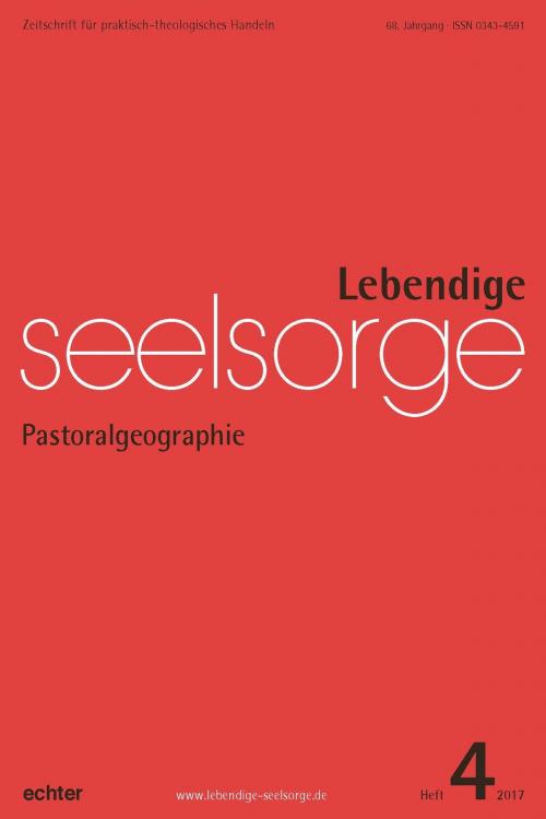 Cover of the book Lebendige Seelsorge 4/2017 by Bernhard Spielberg, Echter