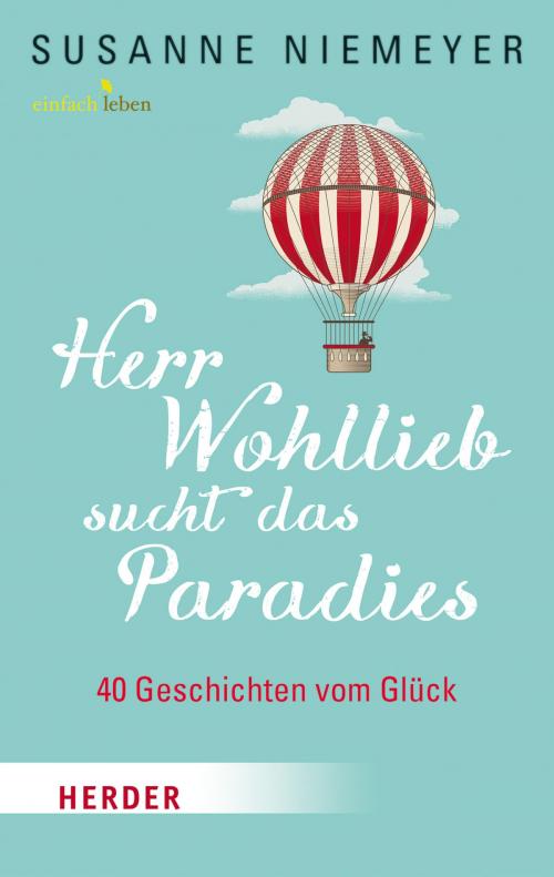 Cover of the book Herr Wohllieb sucht das Paradies by Susanne Niemeyer, Verlag Herder