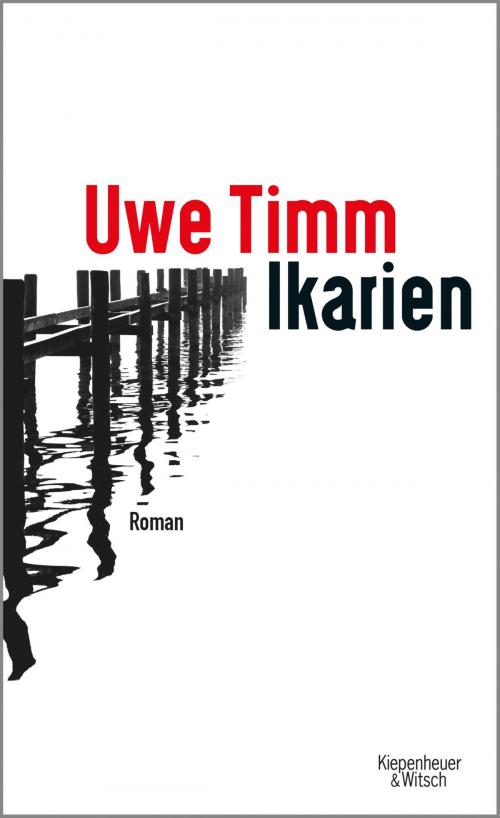 Cover of the book Ikarien by Uwe Timm, Kiepenheuer & Witsch eBook