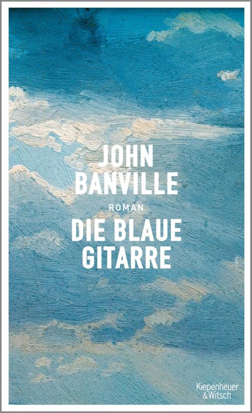 Cover of the book Die blaue Gitarre by John Banville, Kiepenheuer & Witsch eBook