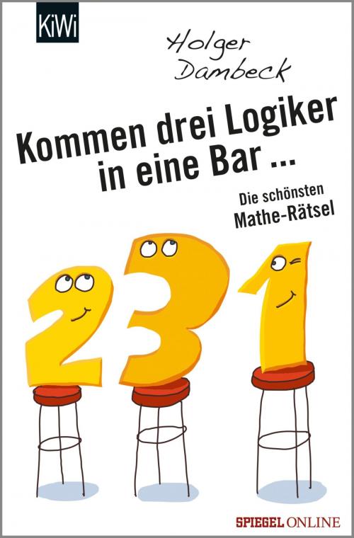 Cover of the book Kommen drei Logiker in eine Bar... by Holger Dambeck, Kiepenheuer & Witsch eBook