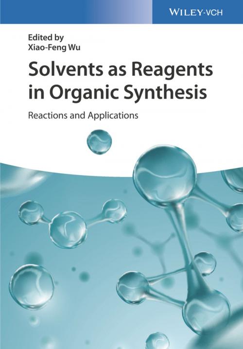 Cover of the book Solvents as Reagents in Organic Synthesis by , Wiley