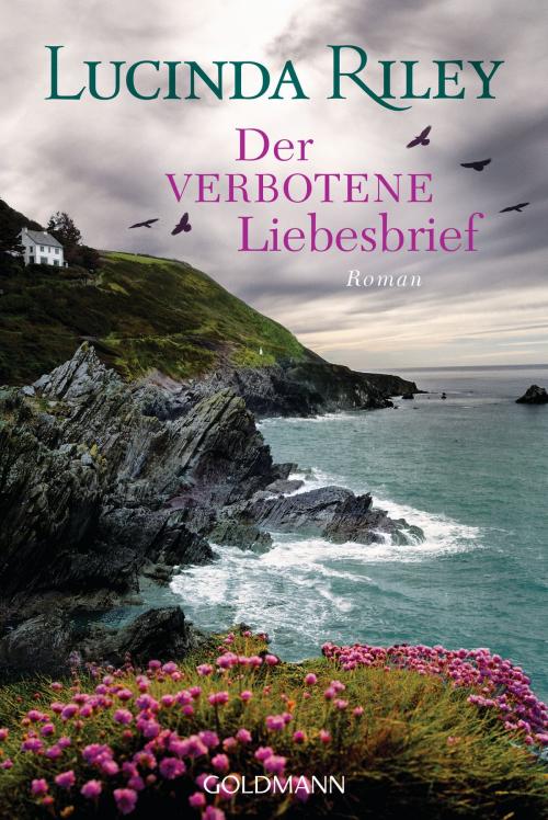 Cover of the book Der verbotene Liebesbrief by Lucinda Riley, Goldmann Verlag