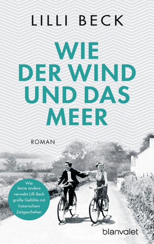 Cover of the book Wie der Wind und das Meer by Lilli Beck, Blanvalet Verlag
