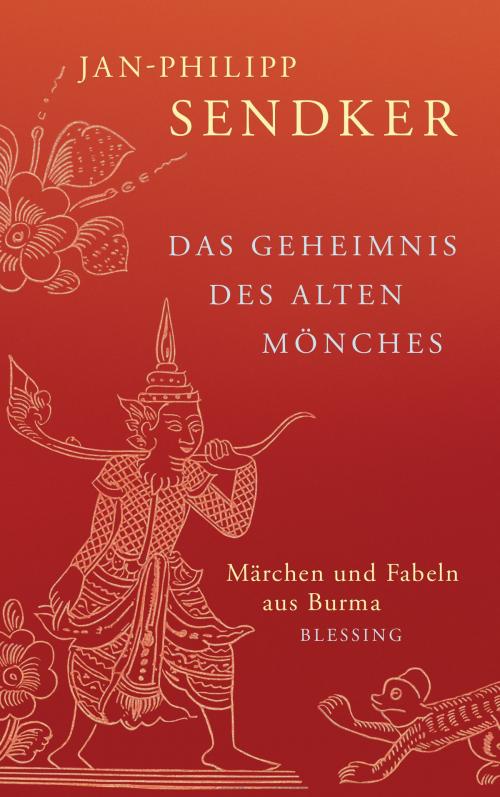Cover of the book Das Geheimnis des alten Mönches by Jan-Philipp Sendker, Karl Blessing Verlag