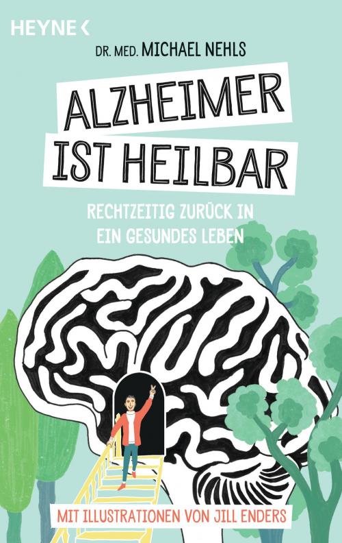 Cover of the book Alzheimer ist heilbar by Michael Nehls, Heyne Verlag