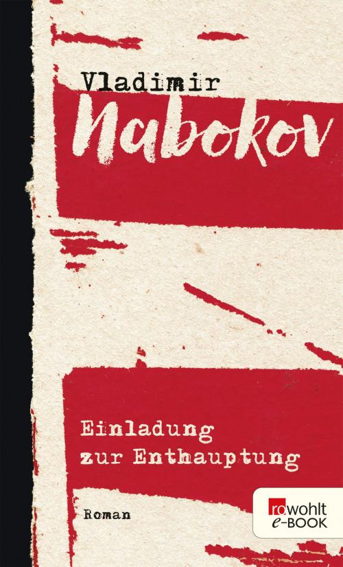 Cover of the book Einladung zur Enthauptung by Vladimir Nabokov, Rowohlt E-Book