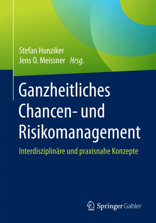 Cover of the book Ganzheitliches Chancen- und Risikomanagement by , Springer Fachmedien Wiesbaden