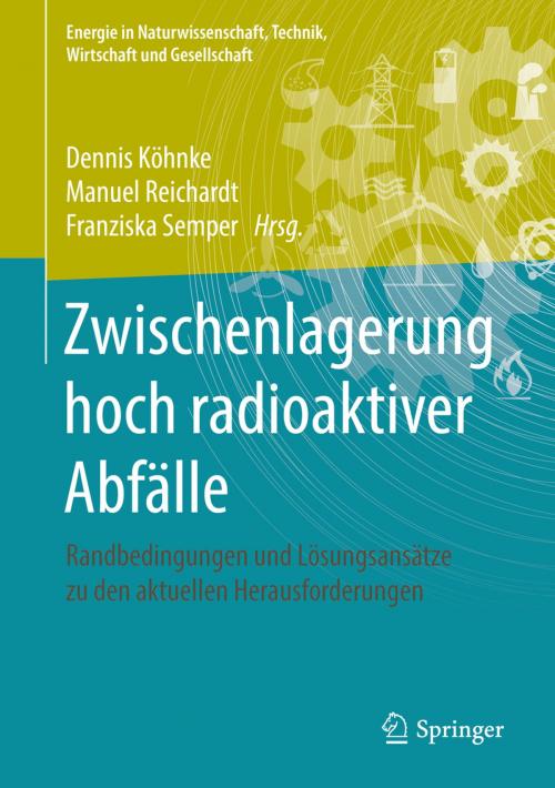 Cover of the book Zwischenlagerung hoch radioaktiver Abfälle by , Springer Fachmedien Wiesbaden