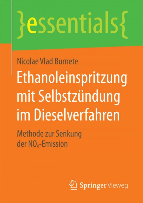 Cover of the book Ethanoleinspritzung mit Selbstzündung im Dieselverfahren by Nicolae Vlad Burnete, Springer Fachmedien Wiesbaden