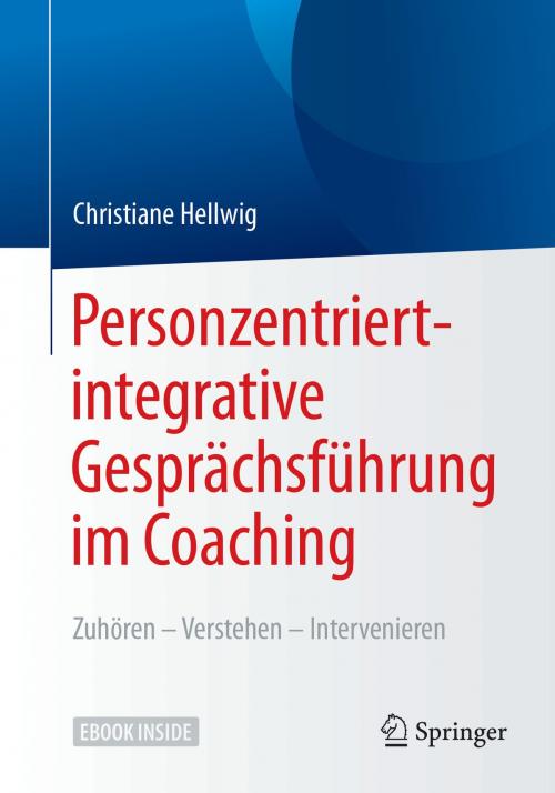 Cover of the book Personzentriert-integrative Gesprächsführung im Coaching by Christiane Hellwig, Springer Berlin Heidelberg