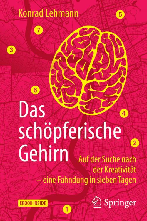 Cover of the book Das schöpferische Gehirn by Konrad Lehmann, Springer Berlin Heidelberg