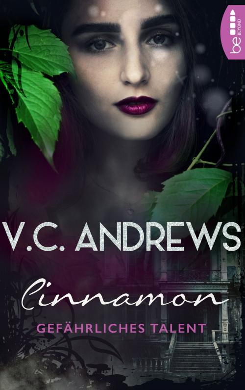 Cover of the book Cinnamon by V.C. Andrews, beBEYOND by Bastei Entertainment