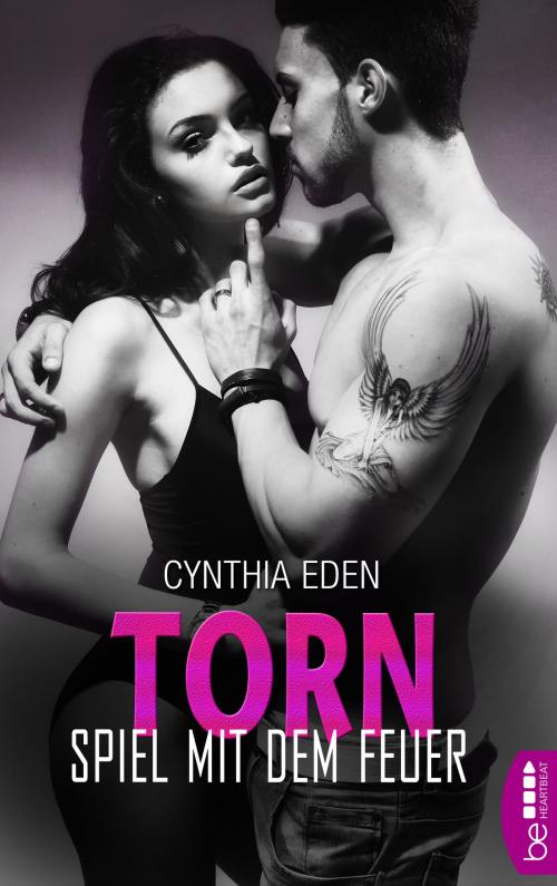 Cover of the book Torn - Spiel mit dem Feuer by Cynthia Eden, beHEARTBEAT by Bastei Entertainment