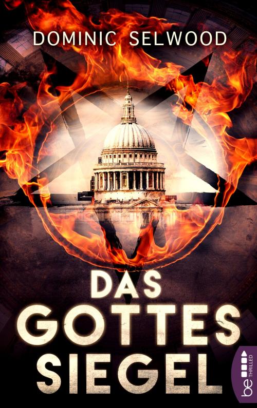Cover of the book Das Gottessiegel by Dominic Selwood, beTHRILLED by Bastei Entertainment