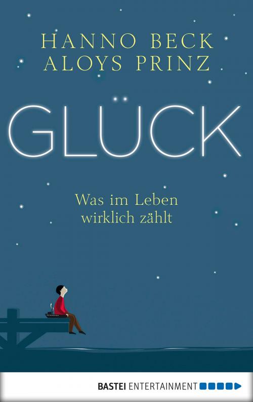 Cover of the book Glück! by Hanno Beck, Aloys Prinz, Bastei Entertainment