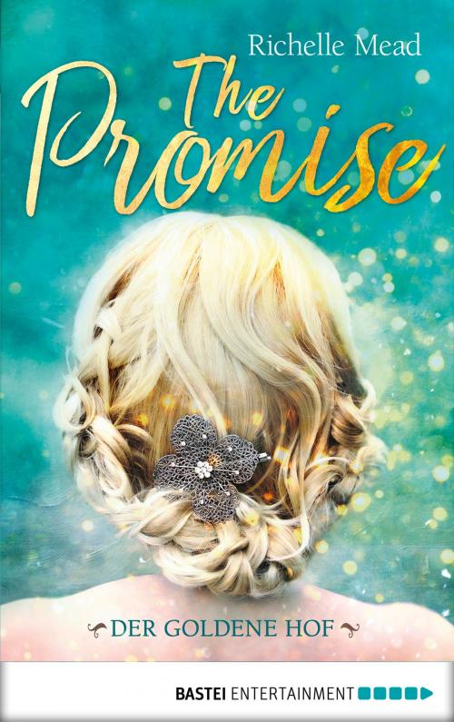 Cover of the book The Promise - Der goldene Hof by Richelle Mead, ONE